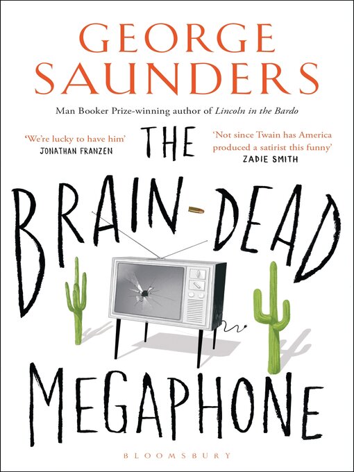 Title details for The Brain-Dead Megaphone by George Saunders - Available